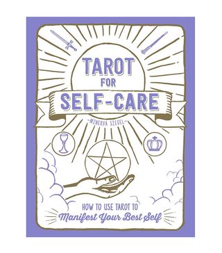 Minerva Siegel + Tarot for Self-Care: How to Use Tarot to Manifest Your Best Self