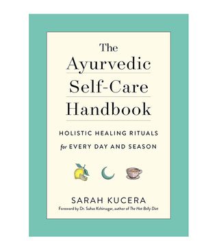 Sarah Kucera + The Ayurvedic Self-Care Handbook