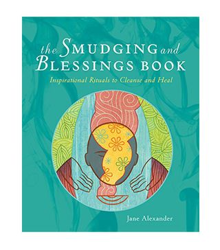 Jane Alexander + The Smudging and Blessings Book