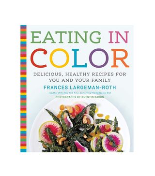 Frances Largeman-Roth + Eating in Color