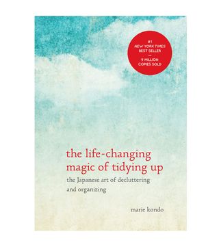 Marie Kondo + The Life-Changing Magic of Tidying Up: The Japanese Art of Decluttering and Organizing