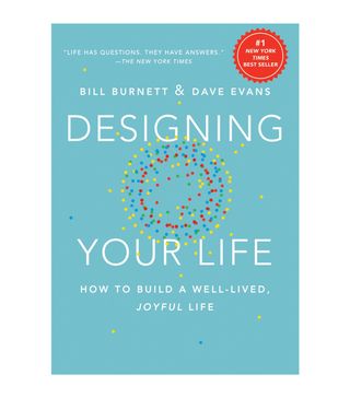 Bill Burnett and Dave Evans + Designing Your Life: How to Build a Well-Lived, Joyful Life