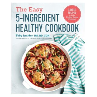 Toby Amidor + The Easy 5-Ingredient Healthy Cookbook
