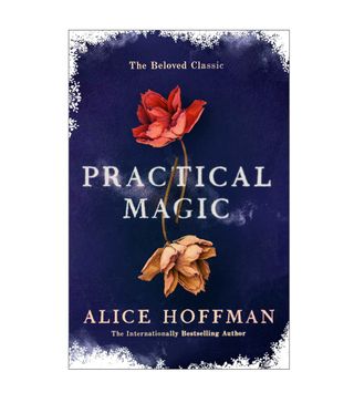 Alice Hoffman + Practical Magic