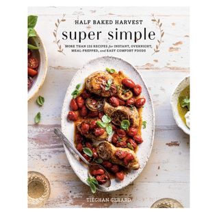 Tieghan Gerard + Half Baked Harvest: Super Simple