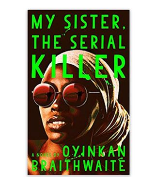 Oyinkan Braithwaite + My Sister, the Serial Killer