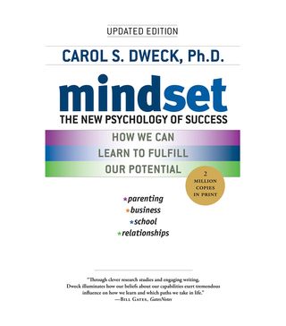 Carol S. Dweck, Ph.D. + Mindset: The New Psychology of Success