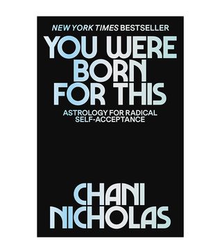 Chani Nicholas + You Were Born for This: Astrology for Radical Self-Acceptance