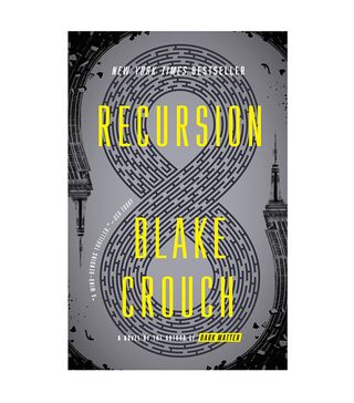 Blake Crouch + Recursion: A Novel