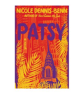 Nicole Dennis-Benn + Patsy: A Novel