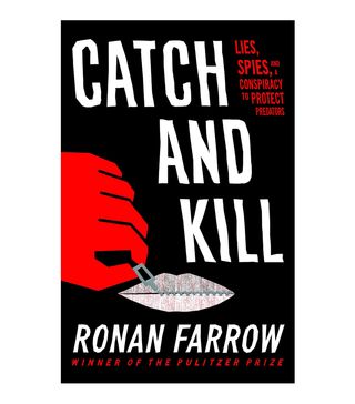 Ronan Farrow + Catch and Kill: Lies, Spies, and a Conspiracy to Protect Predators