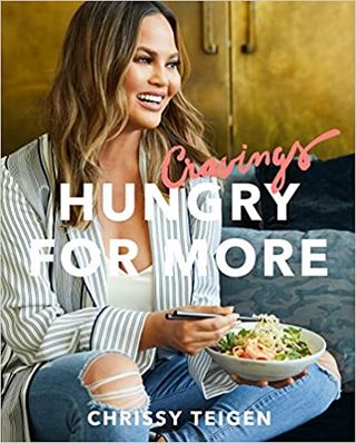 Chrissy Teigen + Cravings: Hungry for More: a Cookbook