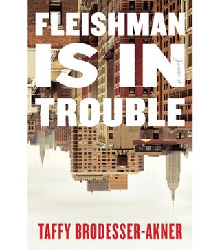 Fleishman Is in Trouble + Taffy Brodesser-Akner