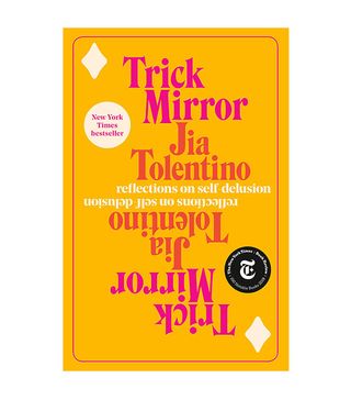 Jia Tolentino + Trick Mirror: Reflections on Self-Delusion