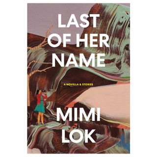 Mimi Lok + Last of Her Name