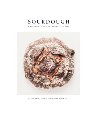 Casper Andre Lugg + Sourdough: Wholesome Recipes, Organic Grains