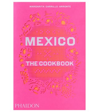 Margarita Carrillo Arronte + Mexico: The Cookbook