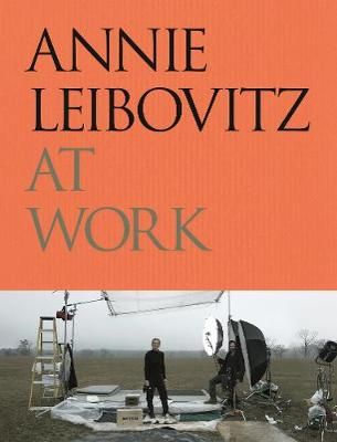 Annie Leibovitz + Annie Leibovitz at Work