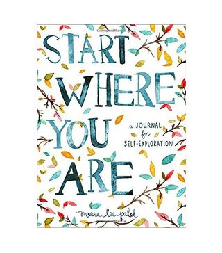 Meera Lee Patel + Start Where You Are: A Journal for Self-Exploration