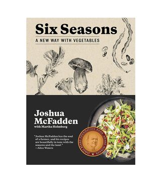 Joshua McFadden With Martha Holmberg + Six Seasons: A New Way With Vegetables
