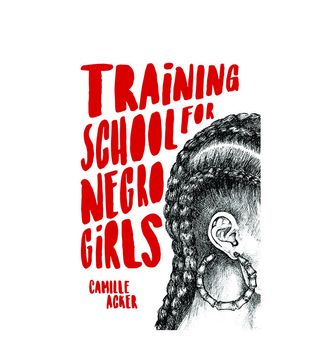 Camille Acker + Training School for Negro Girls