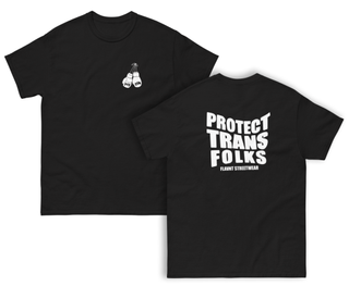 Flavnt Streetwear + Protect Trans Folks Gloves T-Shirt