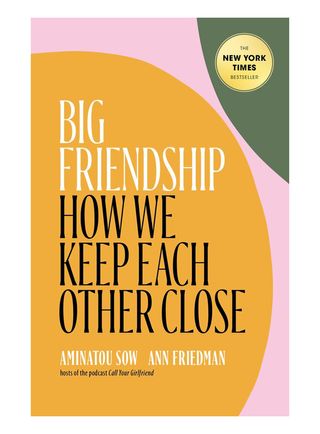 Big Friendship + Aminatou Sow and Ann Friedman