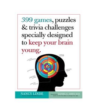 Nancy Linde + 399 Games, Puzzles & Trivia Challenges Specially Designed to Keep Your Brain Young