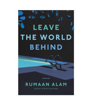 Rumaan Alam + Leave the World Behind