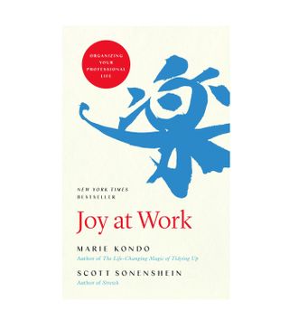 Marie Kondo and Scott Sonenshein + Joy at Work