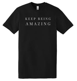 Change Cadet + Keep Being Amazing T-Shirt