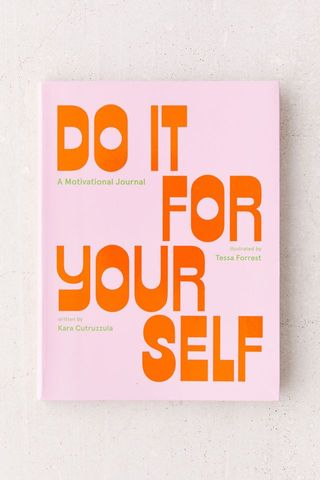Kara Cutruzzula + Do It for Yourself: a Motivational Journal