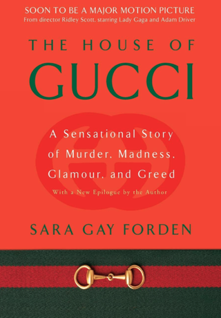 Sara Gay Forden + The House of Gucci