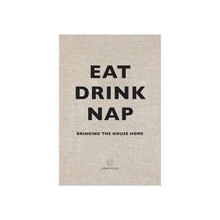 Soho House + Eat Drink Nap: Bringing the House Home