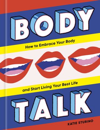 Katie Sturino + Body Talk: How to Embrace Your Body and Start Living Your Best Life
