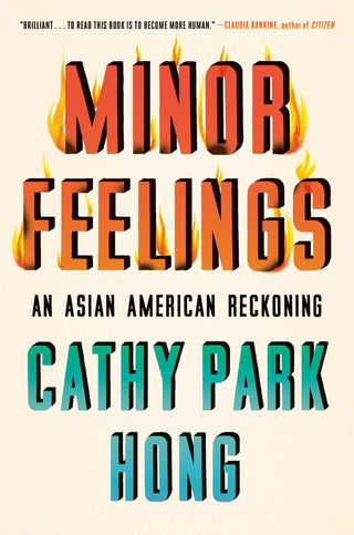 Cathy Park Hong + Minor Feelings
