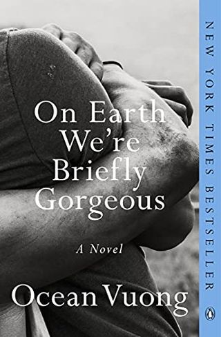 Ocean Vuong + On Earth We're Briefly Gorgeous