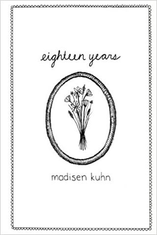 Madisen Kuhn + Eighteen Years