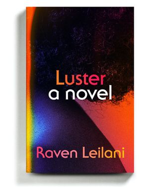 Raven Leilani + Luster: A Novel