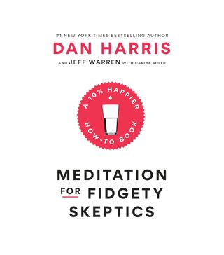 Dan Harris + Meditation for Fidgety Skeptics
