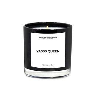 Here For the Burn + Yasss Queen Scented Candle