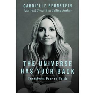 Gabby Bernstein + The Universe Has Your Back