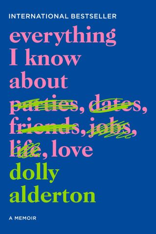 Dolly Alderton + Everything I Know About Love