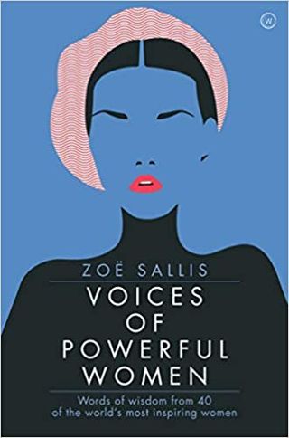 Zoë Sallis + Voices of Powerful Women