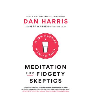 Dan Harris, Jeff Warren, and Carlye Adler + Meditation for Fidgety Skeptics