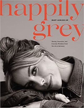 Mary Lawless Lee + Happily Grey