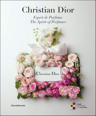 Christian Dior: The Spirit of Perfumes + by Olivier Quiquempois et. al