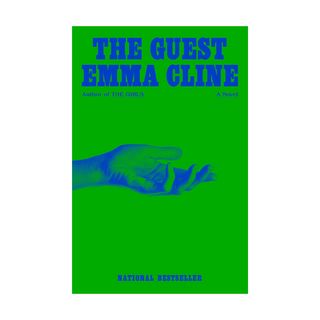 By Emma Cline + The Guest: a Novel