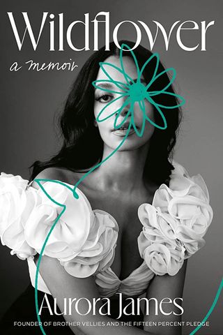 Aurora James + Wildflower: A Memoir