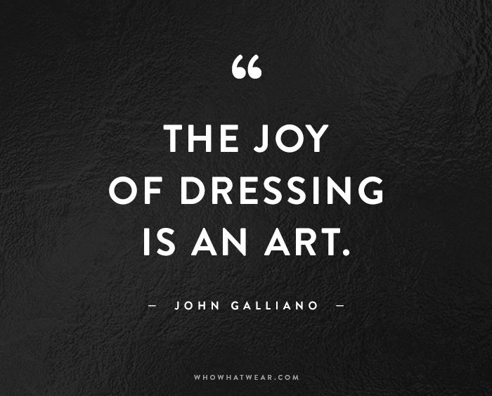 The 49 Best Fashion Quotes Of All Time Who What Wear 